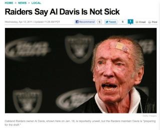 Illustration for article titled News Reports That Subtly Point Out That Al Davis Is Not In Fact "Doing Fine": A Gallery